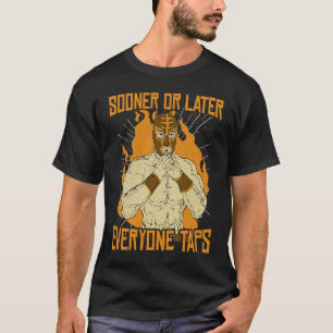 Früher oder später Steche jeder Coolen Wrestling T-Shirt