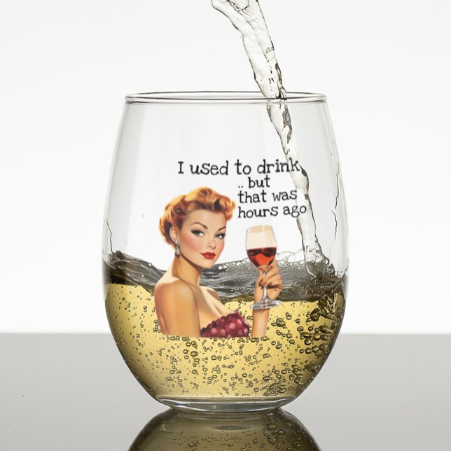 Früher trinke ich sarkastische Hausfrau-Retro Weinglas Ohne Stiel (Von Creator hochgeladen)