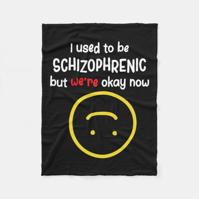 Früher waren wir schizophren, aber jetzt sind wir  fleecedecke (Vorderseite)
