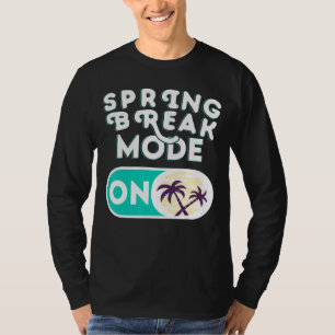 Frühjahrspause-Modus auf Urlaub PalmTree Entspanne T-Shirt