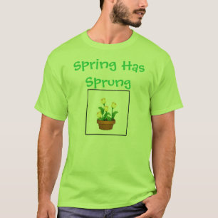 Frühling hat entsprungenen T - Shirt
