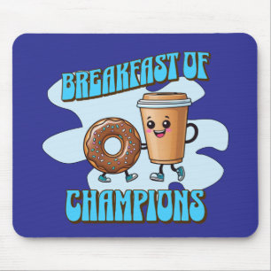 Frühstück der Champions Mousepad