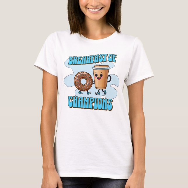 Frühstück der Champions T-Shirt (Vorderseite)