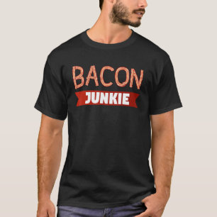 Frühstück Food Bacon Feinschmecker Bacon Junkie T-Shirt