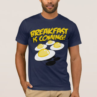 Frühstück kommt! T-Shirt