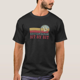 Frühzeitige Pensionierung: Stück für Stück | Funny T-Shirt