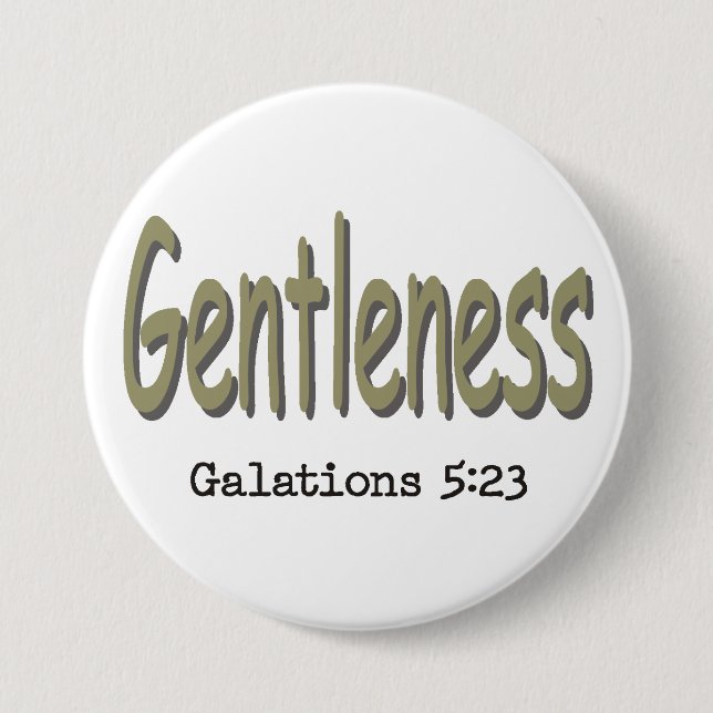 Fruit of the Holy Spirit ~ Gentleness ~ Button (Vorderseite)