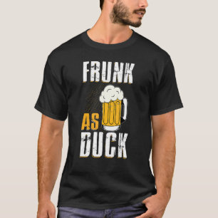 Frunk als Dusche für Betrunkenes Alkoholgetränk T-Shirt