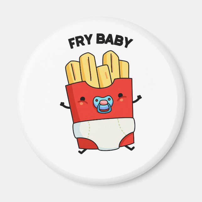 Fry Baby Funny French Fries Pun Magnet (Vorne)