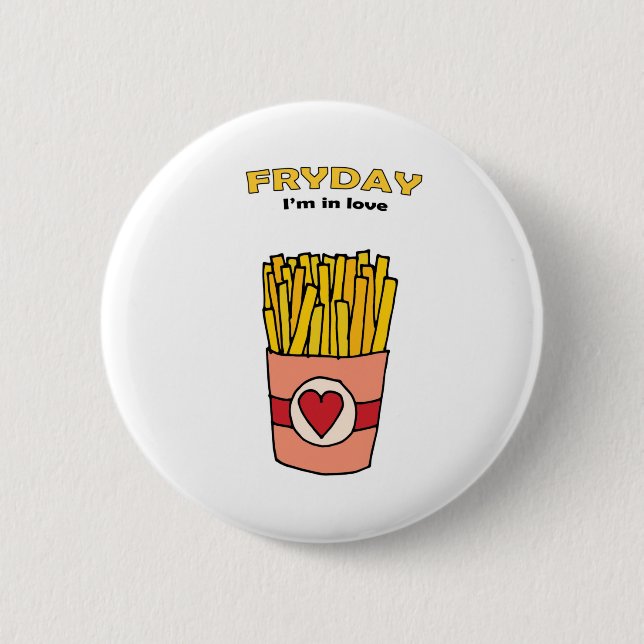 Fry Day Ich bin in Liebe Button (Vorderseite)