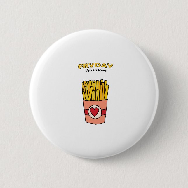 Fry Day Ich bin in Liebe Button (Vorderseite)