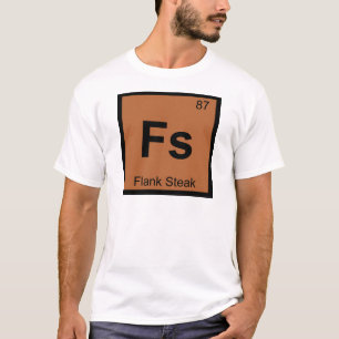Fs - Flank Steak Chemie Periodensystem Symbol T-Shirt