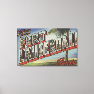 Ft. Lauderdale, Florida - Große Buchstabenszenen Leinwanddruck