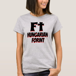 Ft Ungarischer Forint weiß T-Shirt
