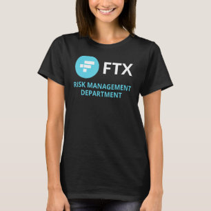 FTX Risk Management Abteilung T-Shirt