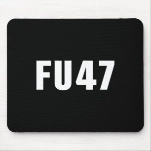 Fu47 Funny Anti Trump 2024 Patriotische amerikanis Mousepad