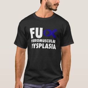 FU Fibromuskuläre Dysplasie Blauer Schleim - MKS T-Shirt