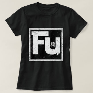 Fu Glück und Glückseligkeit 0046301 T-Shirt
