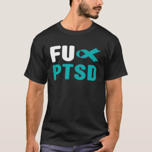 FU PTSD-Shirt - Posttraumatische Belastungsstörung T-Shirt