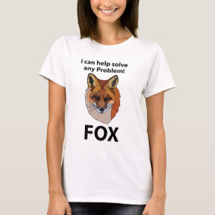Fuchs Ich kann helfen, jedes Problem zu lösen Lust T-Shirt