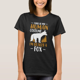 Füchse Das ist mein menschliches Kostüm, ich bin w T-Shirt