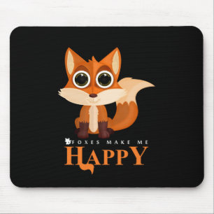Füchse machen mich glücklich mousepad