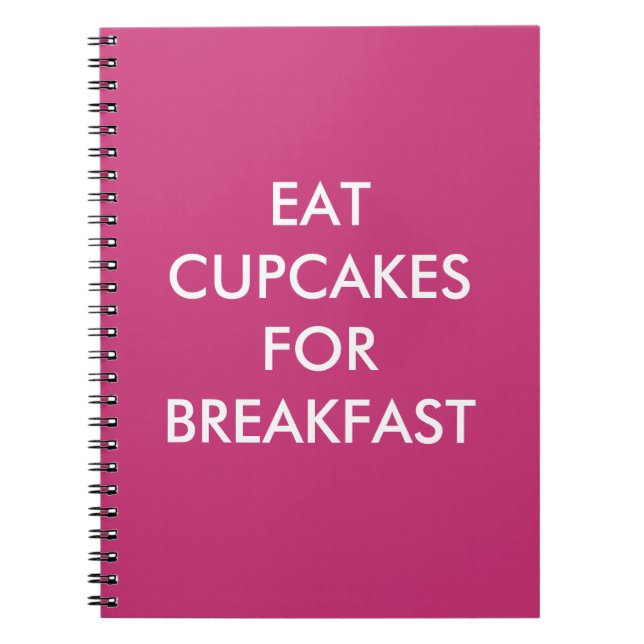 Fuchsia EAT CUPCAKES FOR BREAKFAST Notebook Notizblock (Vorderseite)