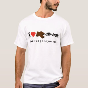 Fudge-Auge Nuh T-Shirt