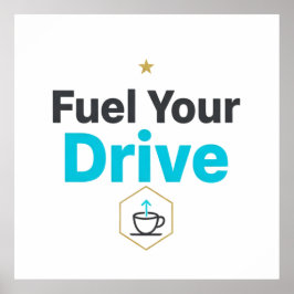 Fuel Your Drive Motivational  - Daily Inspiration  Poster