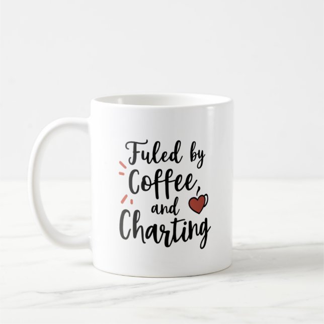 Fueled by Coffee and Charting – Script Style Nurse Kaffeetasse (Links)