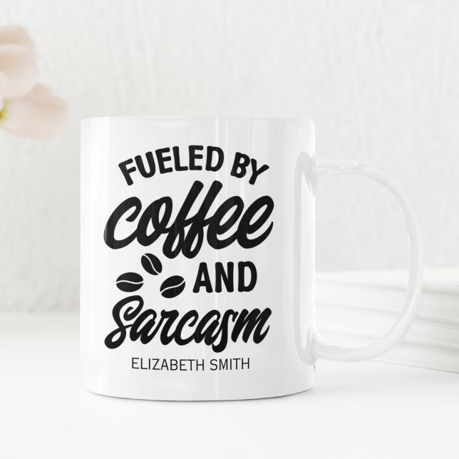 Fueled by Coffee and Sarcasm" Gift for Caffeine  Kaffeetasse (Von Creator hochgeladen)