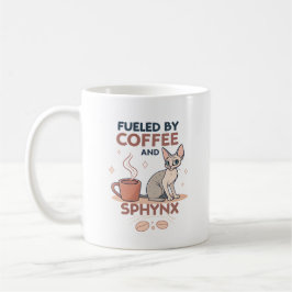 Fueled by Coffee and Sphynx Cat Art Kaffeetasse