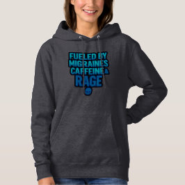 Fueled by Migraines, Caffeine & Rage – Blue Rage  Hoodie