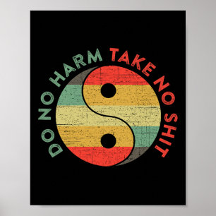 Füge keinen Schaden zu Nimm keinen lustigen Yin Ya Poster