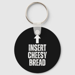 Fügen Sie Cheesy Bread Lustiger Food Lover Zza Bre Schlüsselanhänger