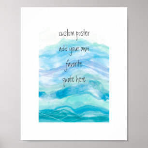 fügen Sie ein Zitat Aquarellfarbe aquamarin blaue  Poster