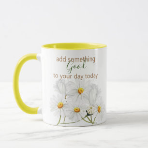 Fügen Sie etwas Gute Daisise-Tasse hinzu Tasse