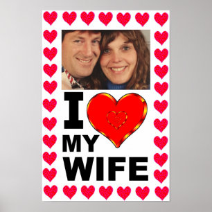 Fügen Sie Ihr Foto hinzu Ich liebe meine Frau Poster