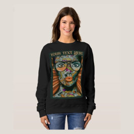 Fügen Sie Ihren Text Coole Kunstkunst Frauen Gesic Sweatshirt