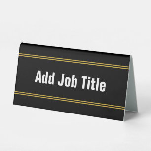 Fügen Sie Jobtitel Schwarz-weiß und Goldtext-Vorla Tischaufsteller
