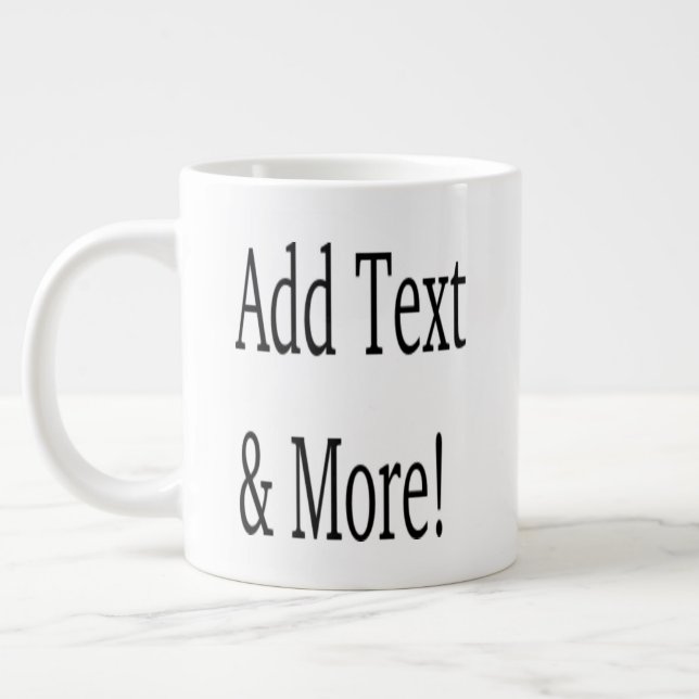 Fügen Sie Text & Mehr hinzu! Individualisieren Sie Jumbo-Tasse (Links)