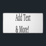 Fügen Sie Text & Mehr hinzu! Individualisieren Sie Schreibtischunterlage<br><div class="desc">Passen Sie Ihre personalisierten Designs,  Zitate,  Texte und mehr an. Wählen Sie auch aus vorgefertigten Designs,  aus vielen verschiedenen Kategorien.</div>