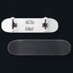 Fügen Sie Text & Mehr hinzu! Individualisieren Sie Skateboard<br><div class="desc">Passen Sie Ihre personalisierten Designs,  Zitate,  Texte und mehr an. Wählen Sie auch aus vorgefertigten Designs,  aus vielen verschiedenen Kategorien.</div>