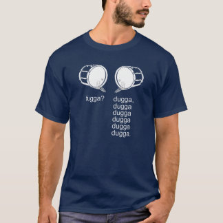 fugga dugga (slight Rückkehr) (für Dunkelheiten) T-Shirt