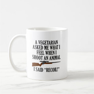 Fühl den Rückstoß Lustiger Jagdbecher Kaffeetasse