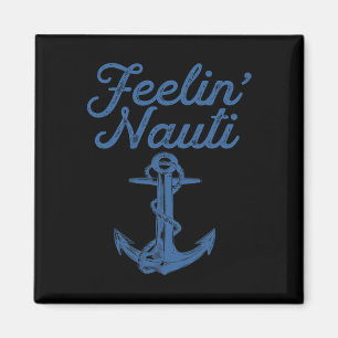 Fühl dich nautisch Segeln Bootfahren Nautisch See  Magnet