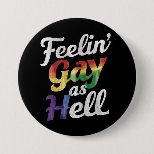 Fühl mich schwul wie verrückt LGBT-Stolz  Button