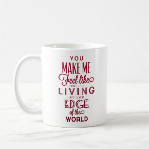 fühle ich mich, als würde ich am Rand leben Kaffeetasse