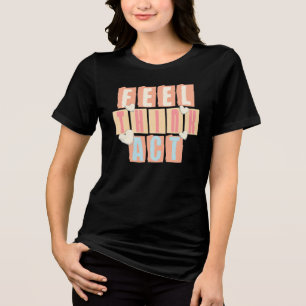 Fühlen Denken Handeln – Retro Inspirierend Tri-Blend Shirt