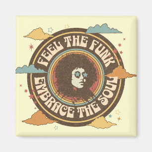 Fühlen Sie den Funk, Embrace das Soul Magnet